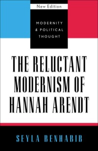 Cover image: The Reluctant Modernism of Hannah Arendt 9780742521506