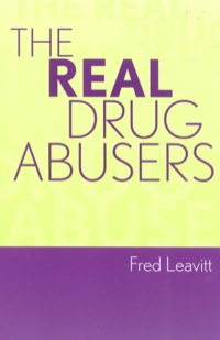 Cover image: The Real Drug Abusers 9780742525177