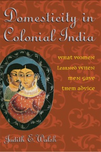 Cover image: Domesticity in Colonial India 9780742529373