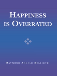 Cover image: Happiness Is Overrated 9780742533615