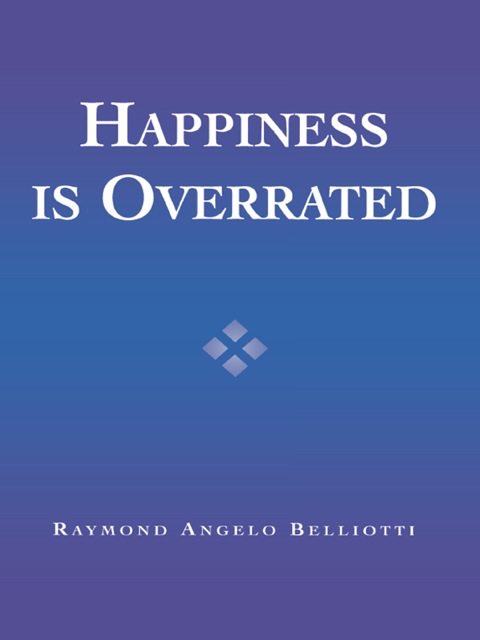Happiness Is Overrated - FULL INSTANT DOWNLOAD | PDF DOCX EPUB