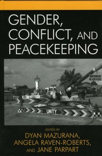 Cover image: Gender, Conflict, and Peacekeeping 9780742536333