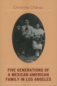 Cover image: Five Generations of a Mexican American Family in Los Angeles 9780742538818