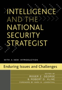 Cover image: Intelligence and the National Security Strategist 9780742540392