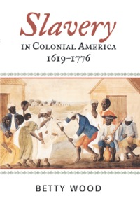 Cover image: Slavery in Colonial America, 1619–1776 9780742544192