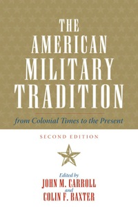 Cover image: The American Military Tradition 2nd edition 9780742544277