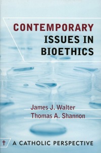 Cover image: Contemporary Issues in Bioethics 9780742550612