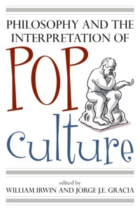 Cover image: Philosophy and the Interpretation of Pop Culture 9780742551756