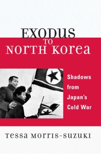 Cover image: Exodus to North Korea 9780742554429