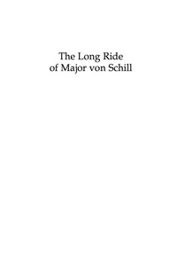 Omslagafbeelding: The Long Ride of Major Von Schill 9780742556973