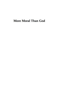 Titelbild: More moral than God 9780742558687
