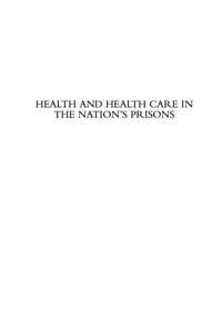 Immagine di copertina: Health and Health Care in the Nation's Prisons 9780742563001