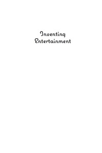 表紙画像: Inventing Entertainment 9780742561274