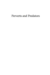 Imagen de portada: Perverts and Predators 9780742566224