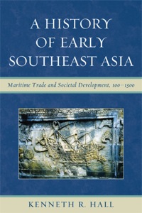 Immagine di copertina: A History of Early Southeast Asia 9780742567603