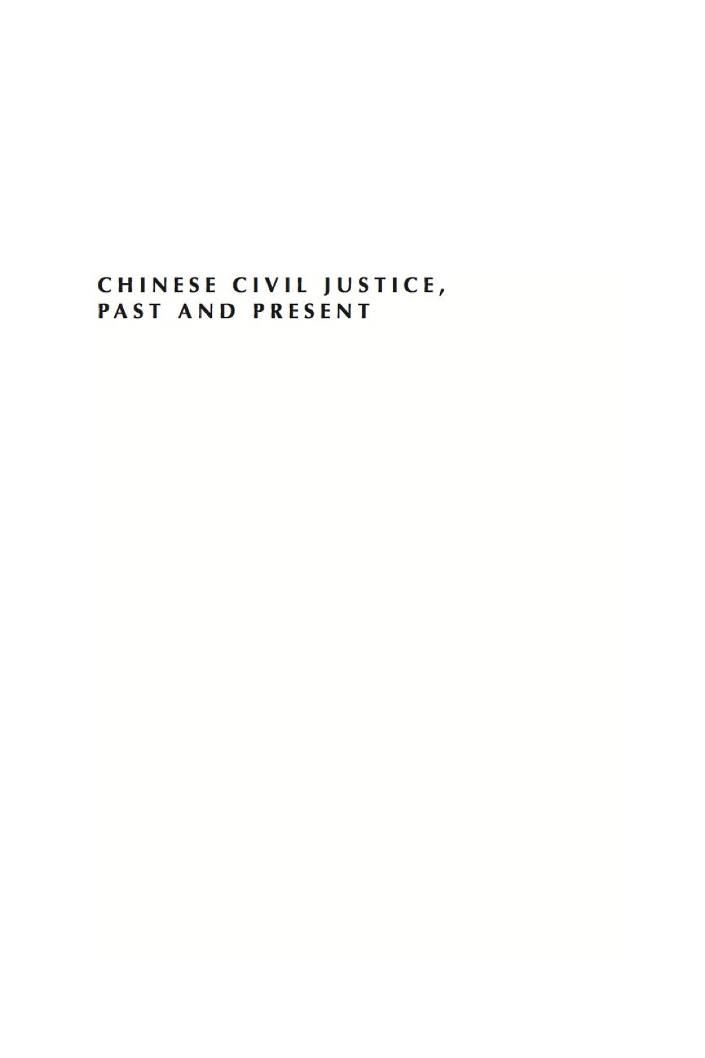 Chinese Civil Justice, Past and Present