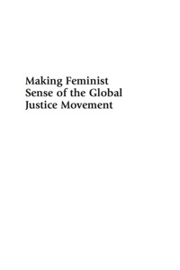 صورة الغلاف: Making Feminist Sense of the Global Justice Movement 9780742555921