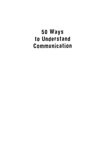 صورة الغلاف: 50 Ways to Understand Communication 9780742541078