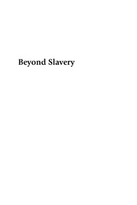 صورة الغلاف: Beyond Slavery 9780742541313