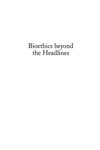 صورة الغلاف: Bioethics Beyond the Headlines 1st edition 9780742545236