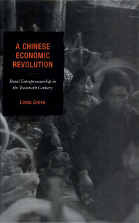 Omslagafbeelding: A Chinese Economic Revolution 9780742553545