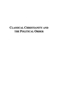 Cover image: Classical Christianity and the Political Order 9780847682768