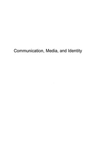 Cover image: Communication, Media, and Identity 9780742551947