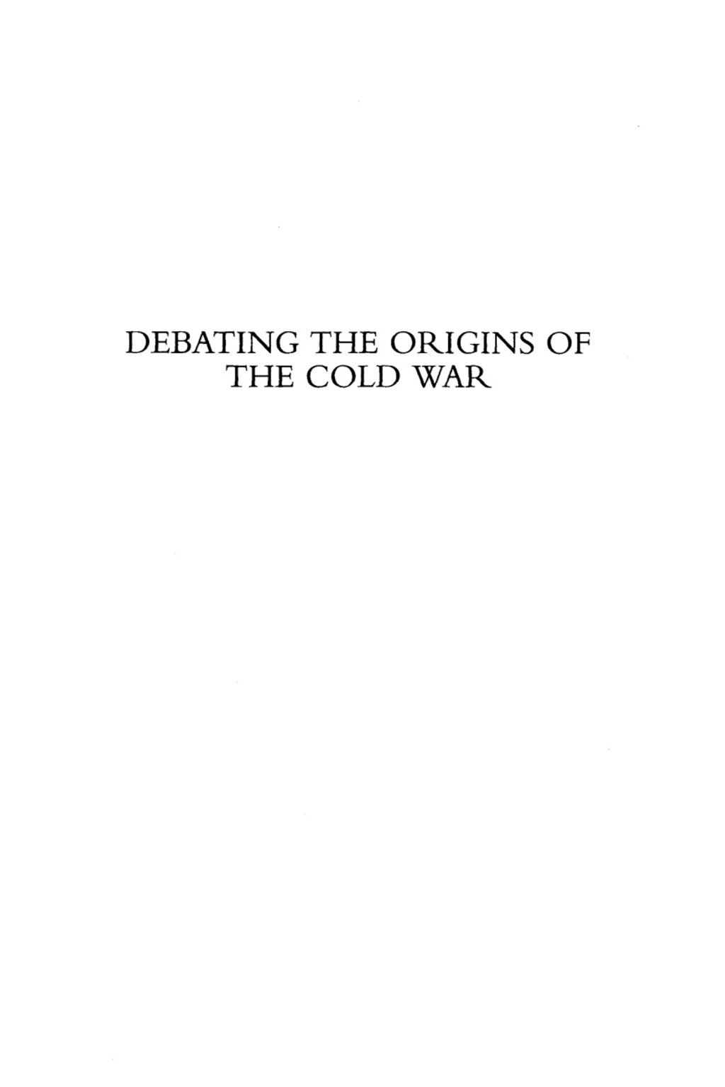 Debating the Origins of the Cold War American and Russian Perspectives