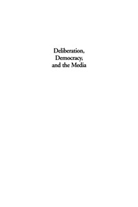 Cover image: Deliberation, Democracy, and the Media 9780847698103