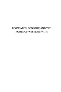 Imagen de portada: Economics, Ecology, and the Roots of Western Faith 9780847680160