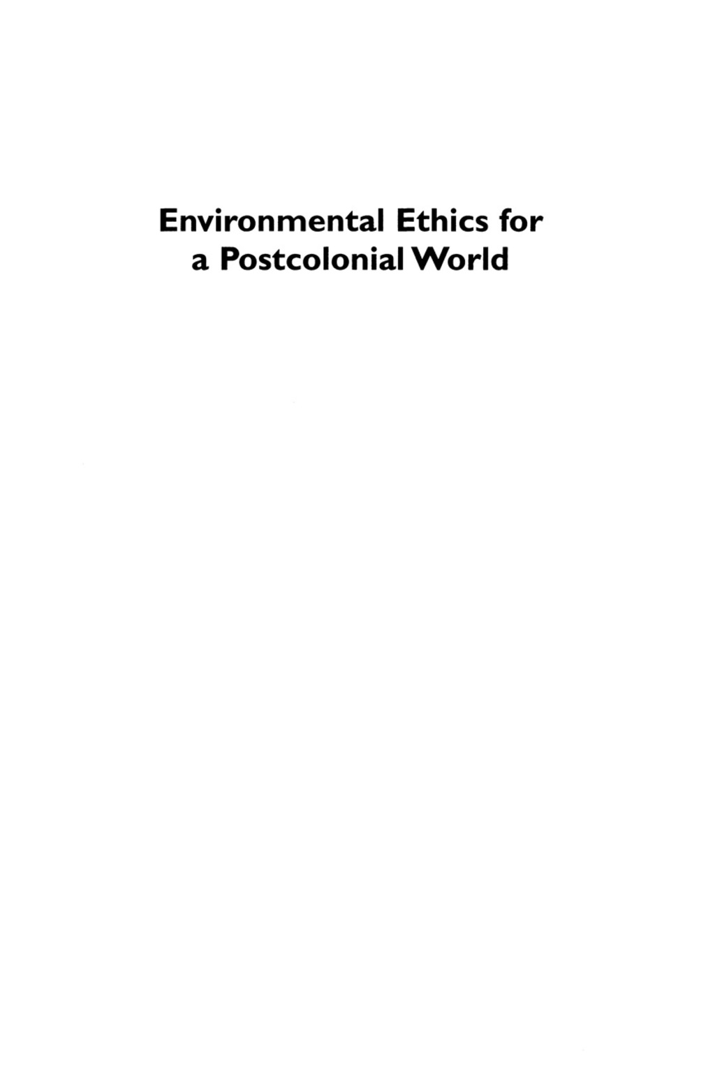 Environmental Ethics for a Postcolonial World