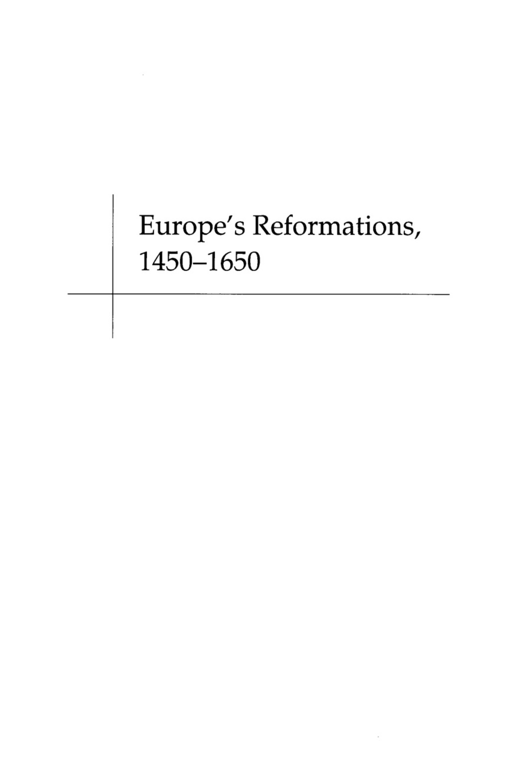Europe’s Reformations, 1450–1650 Doctrine, Politics, and Community 2nd Edition
