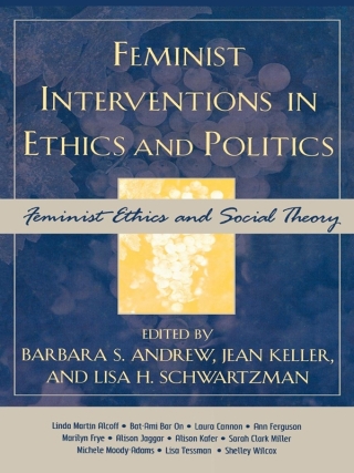 Cover image: Feminist Interventions in Ethics and Politics 1st edition 9780742542686