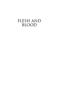صورة الغلاف: Flesh and Blood 9780742541634
