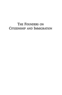 Cover image: The Founders on Citizenship and Immigration 9780742558540