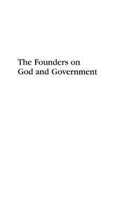 صورة الغلاف: The Founders on God and Government 9780742522787