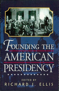 Cover image: Founding the American Presidency 9780847694983