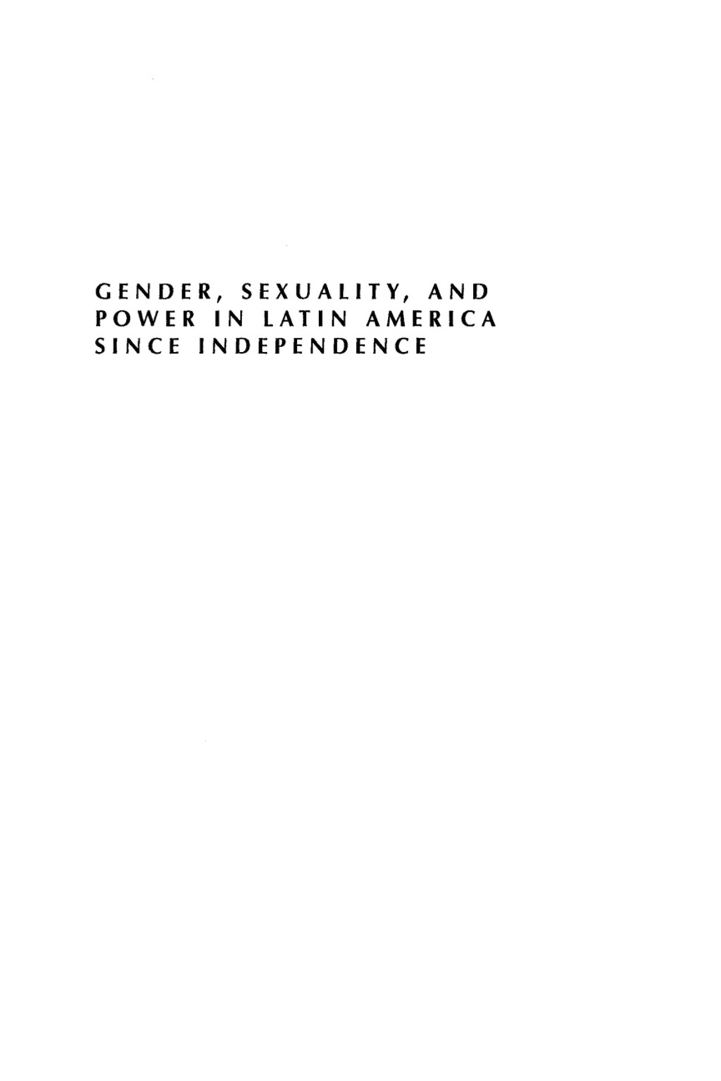Gender, Sexuality, and Power in Latin America since Independence