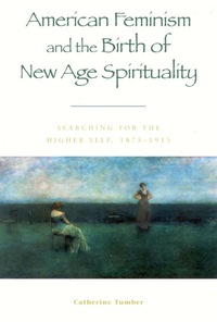 表紙画像: American Feminism and the Birth of New Age Spirituality 9780847697489