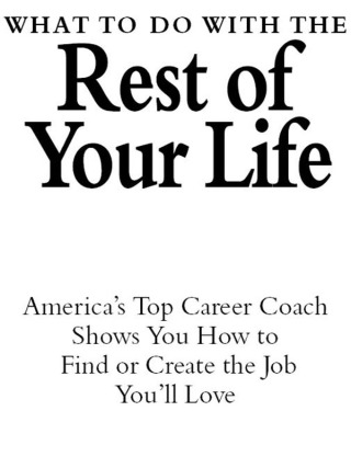 Cover image: What to Do with The Rest of Your Life 9780743224505