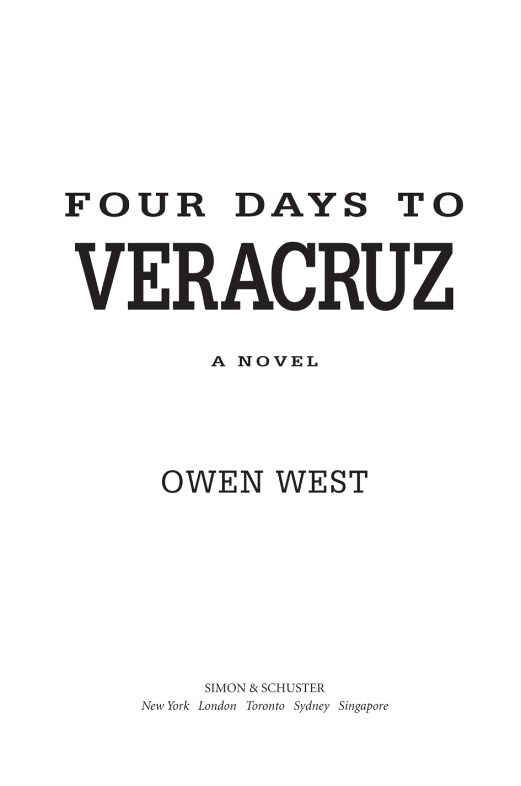 Four Days to Veracruz A Novel