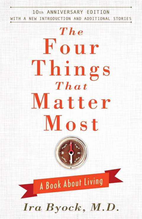 The Four Things That Matter Most - 10th Anniversary Edition : A Book About Living - FULL INSTANT DOWNLOAD | PDF DOCX EPUB