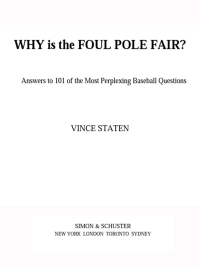 Cover image: Why Is The Foul Pole Fair? 9780743257916