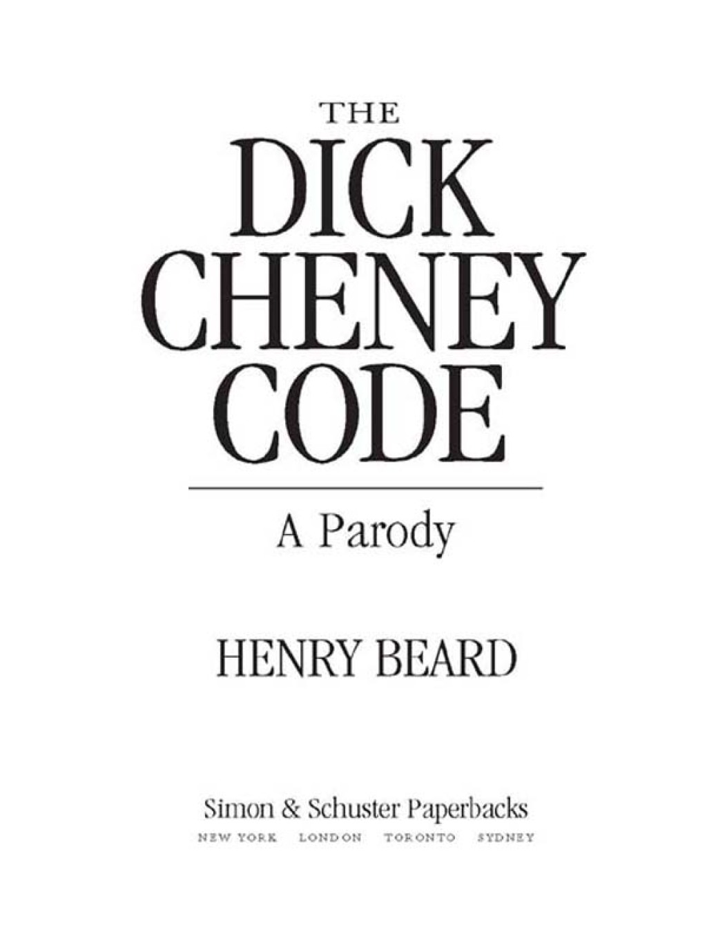 The Dick Cheney Code eBook