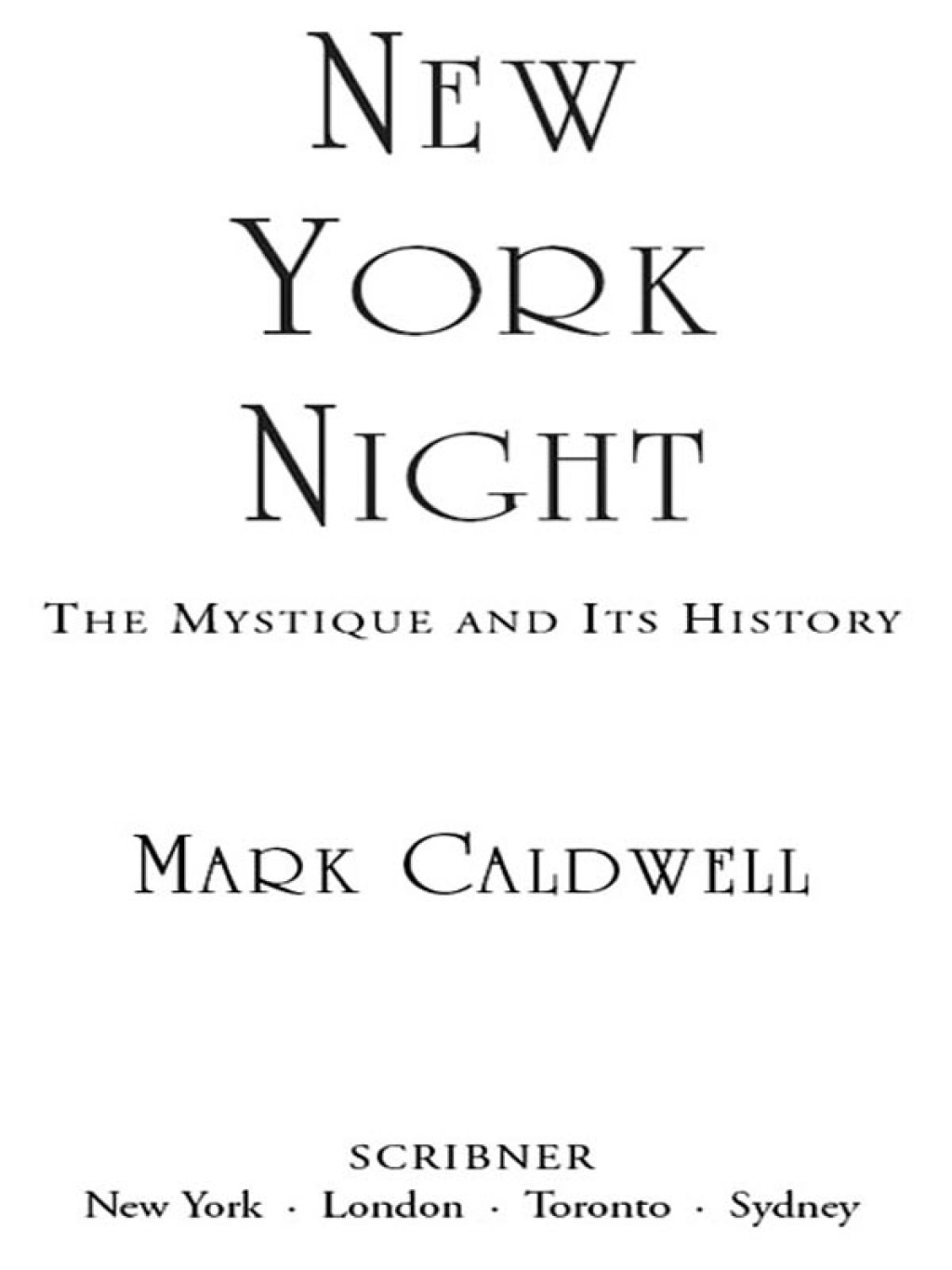 New York Night The Mystique and Its History