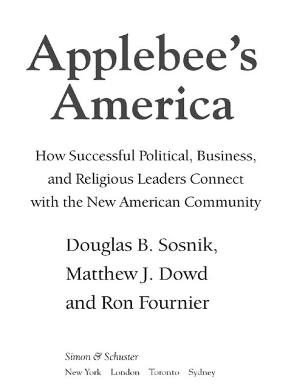 Applebee’s America How Successful Political, Business, and Religious Leaders Connect with the New American Community