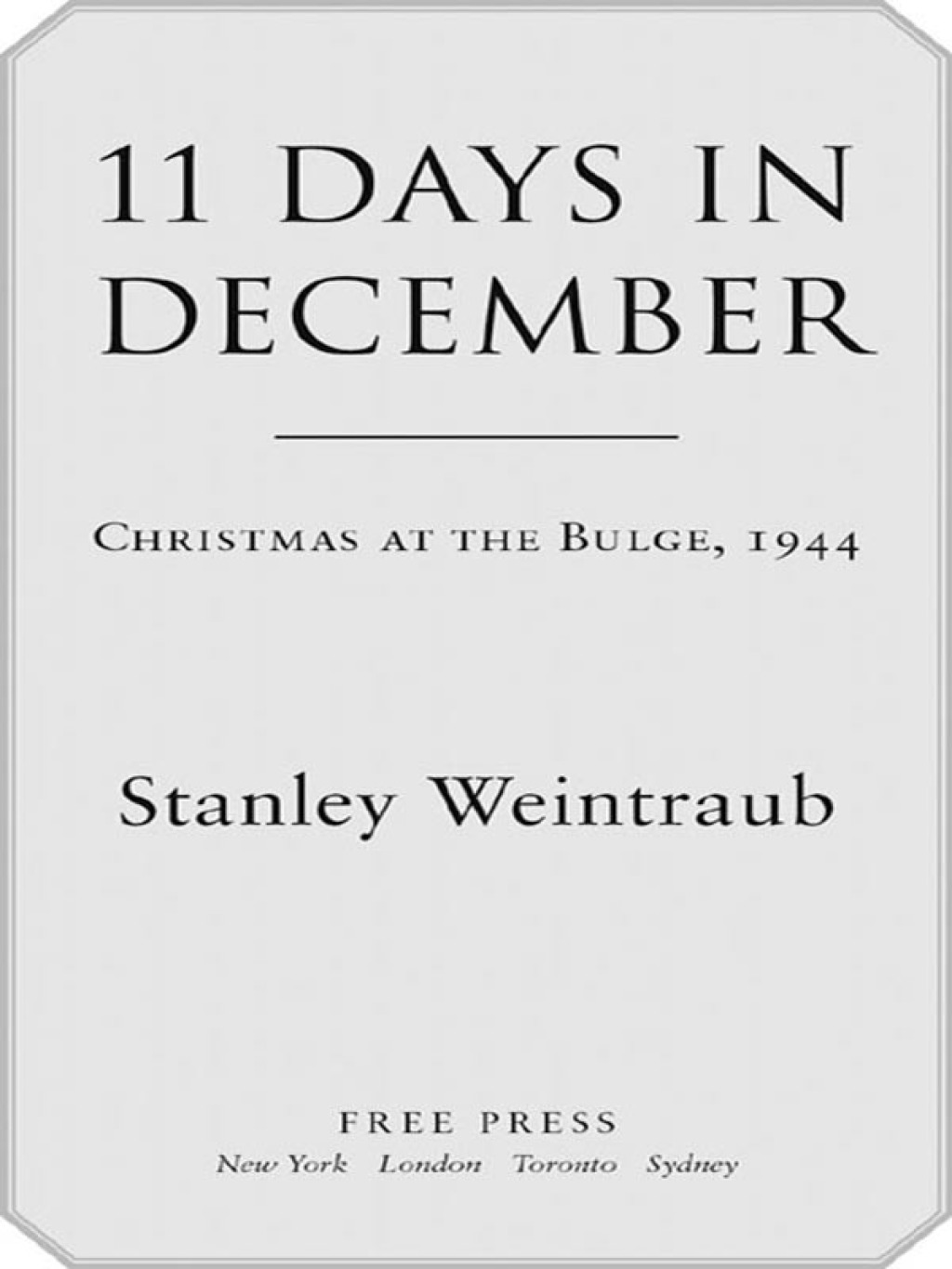 11 Days in December Christmas at the Bulge, 1944