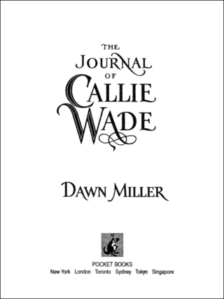 Cover image: The Journal of Callie Wade 9781439183045