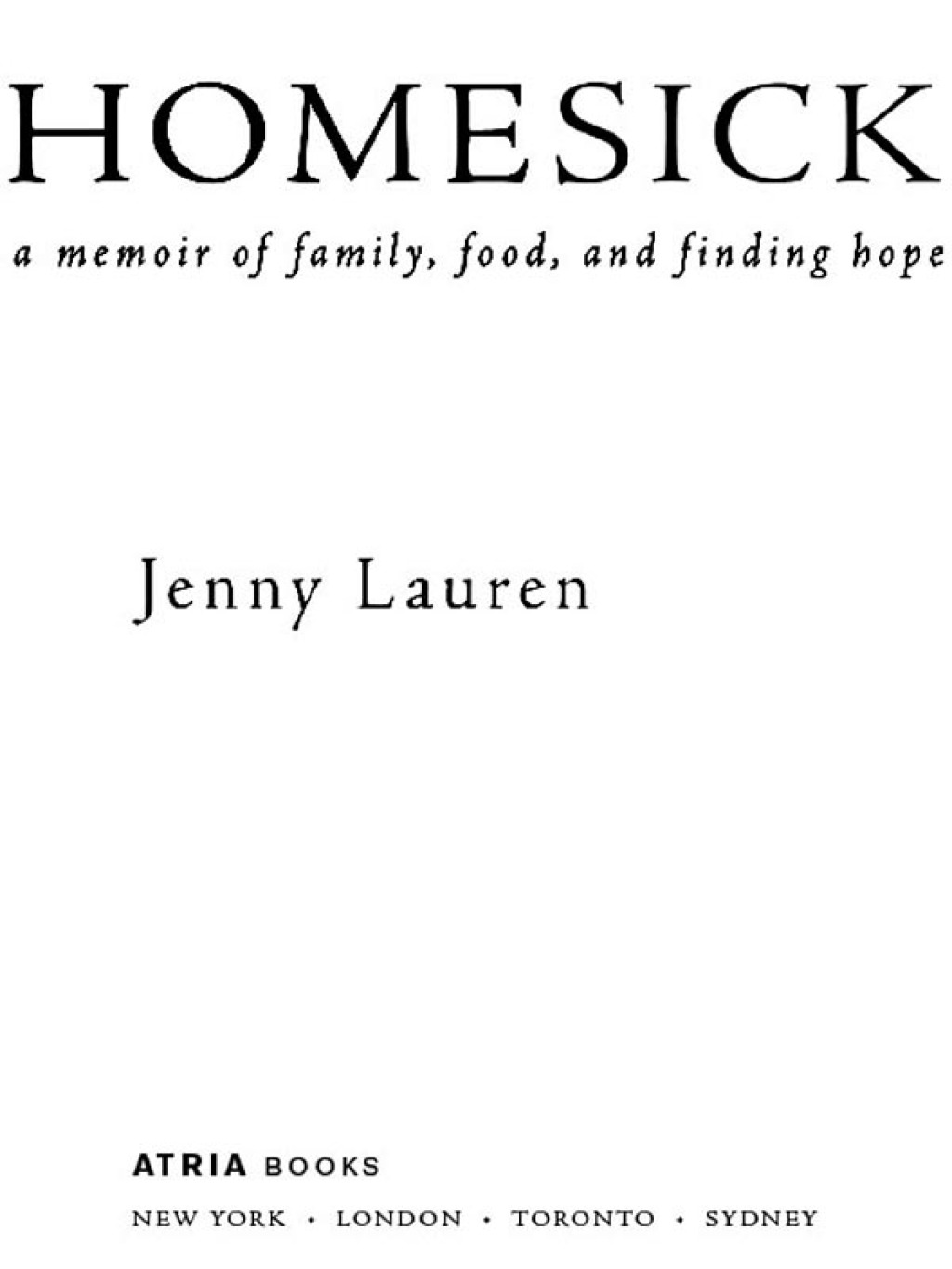 Homesick A Memoir of Family, Food, and Finding Hope