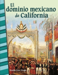 Cover image: El dominio mexicano de California (Mexican Rule of California) 1st edition 9780743912662